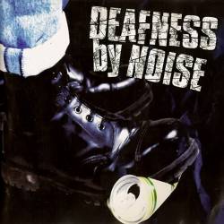 Deafness By Noise : Deafness By Noise